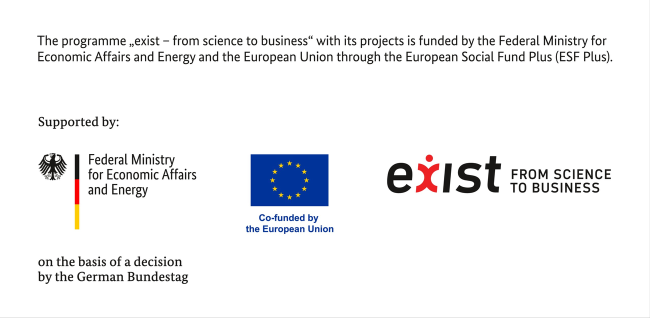 Gefördert durch EXIST Forschungstransfer — Bundesministerium für Wirtschaft und Energie, kofinanziert durch die Europäische Union über den Europäischen Sozialfonds Plus (ESF Plus)
